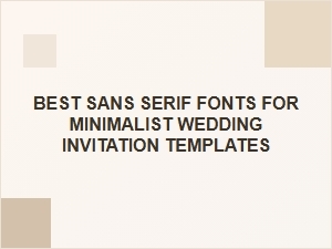 Best Sans Serif Fonts for Minimalist Wedding Invitations